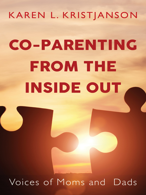 Title details for Co-Parenting from the Inside Out by Karen L. Kristjanson - Available